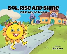 Sol, Rise and Shine