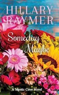 Someday Maybe | Hillary Raymer | 