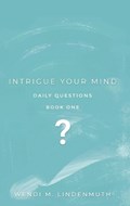 Intrigue Your Mind | Wendi Lindenmuth | 