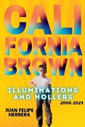 California Brown | Juan Felipe Herrera Herrera | 
