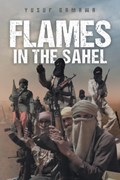 Flames in the Sahel | Yusuf Gamawa | 