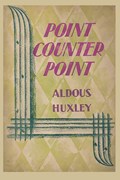 Point Counter Point | Aldous Huxley | 