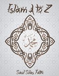 Islam A to Z | Saul Silas Fathi | 