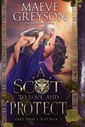 A Scot to Love and Protect | Maeve Greyson | 