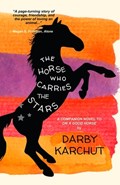 The Horse Who Carries the Stars | Darby Karchut | 