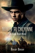 North to Cheyenne | Rosie Bosse | 