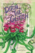 Ditch the Glitch | Camille Smithson | 