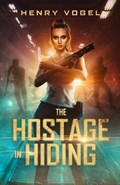 The Hostage in Hiding | Henry Vogel | 