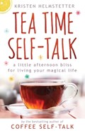 Tea Time Self-Talk | Kristen Helmstetter | 