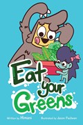 Eat Your Greens | Himani Malhotra | 