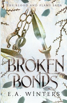 Broken Bonds (The Blood & Flame Saga, book 2)