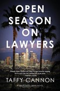 Open Season on Lawyers | Taffy Cannon | 