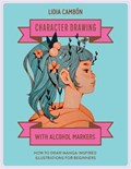 Character Drawing with Alcohol Markers | Lidia Cambon | 