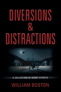 Diversions & Distractions | William Boston | 
