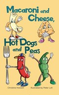 Macaroni and Cheese, Hot Dogs and Peas | Christine Hickson | 