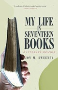 My Life in Seventeen Books | Jon M. Sweeney | 