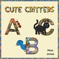 Cute Critters ABC | Mimi Jones | 