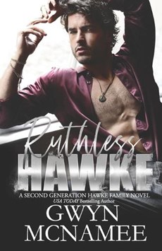 Ruthless Hawke: (A Second Generation Hawke Family Novel)