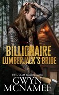 Billionaire Lumberjack's Bride | Gwyn McNamee | 