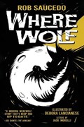 Where Wolf | Rob Saucedo | 