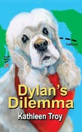 Dylan's Dilemma | Kathleen Troy | 