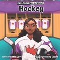 Exploring All I Can Do - Hockey | Blessing Ossom ; Nia Obotette | 
