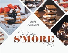 So Much S'more To Do