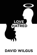 Love or Hatred | David Wilgus | 
