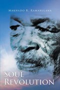 Soul Revolution | Makhado R. Ramabulana | 