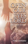 Open Our Eyes Lord | Paul Damsma | 