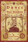 Dance of the Sun Goddess | Kenneth (Kenneth Johnson) Johnson | 