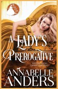 A Lady's Prerogative | Annabelle Anders | 