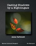 Casting Shadows by A Nightingale | Anna Carbonell | 