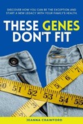 These Genes Don't Fit | Jeanna Crawford | 