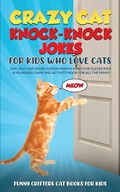 Crazy Cat Knock-Knock Jokes for Kids Who Love Cats | Funny Critters | 