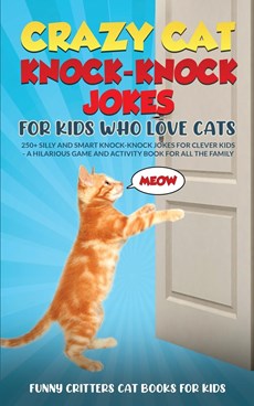 Crazy Cat Knock-Knock Jokes for Kids Who Love Cats