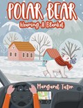 Polar Bear Wearing A Blanket | Margaret Tutor | 