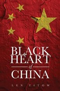 Black Heart of China | Len Titow | 