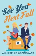 See You Next Fall: A Friends to Lovers Romance | Annabelle McCormack | 