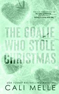 The Goalie Who Stole Christmas | Cali Melle | 