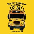 Nuestro Conductor de Autobús, el Sr. Bill | Lucille Griswold | 