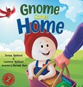 Gnome Comes Home | Lavonne Bjelland ;  Teresa Bjelland | 
