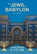 The Jews of Babylon | Amer Hanna Fatuhi | 
