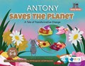 Antony Saves The Planet: A Tale of Transformative Change | Zoy LLC | 