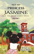 Not So Princess Jasmine, Volume 1 | Darian Wigfall | 
