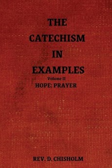The Catechism in Examples Vol. II