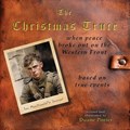The Christmas Truce: when peace broke out on the Western Front | Duane Porter | 