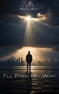 I'll Find My Way | Reggie Baity | 