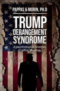 Trump Derangement Syndrome: A psychological analysis of leftist ideology | Thomas Pappas | 