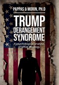 Trump Derangement Syndrome | Thomas Pappas ;  Rachel Morin | 